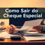 Como sair do cheque especial