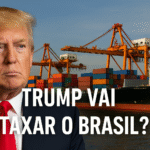 Trump vai taxar o Brasil, e agora investidor?